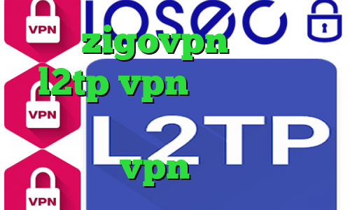 اکانت zigovpn خرید اکانت l2tp vpn مخصوص تلگرام عالی تیک تاک عاشقانه غیرتی vpn میکر