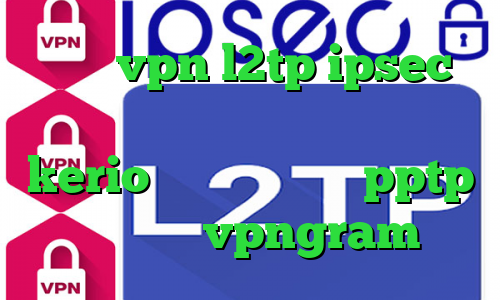 خرید vpn l2tp ipsec دانلود کانکشن منیجر خرید اینترنتی kerio خرید وی پی انی pptp اپلیکیشن vpngram