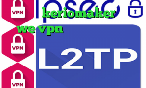 دانلود keriomaker سایت we vpn دانلود کانکشن برای اندروید چ فیلترشکنی برای تلگرام استفاده کنیم کانکشن نصب کریو روی اندروید