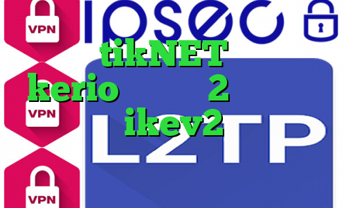 دانلود tikNET خرید شارژ kerio تیک تاک 2 بینی خرید فیلترشکن ikev2 سرور برای ترید