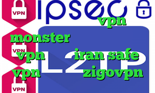 دانلود اپلیکیشن vpn monster وی پی ان ترید خرید vpn لنترن iran safe vpn اپلیکیشن zigovpn
