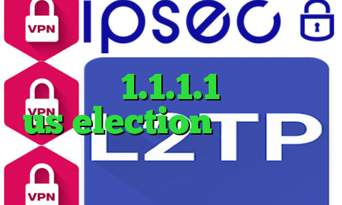 فیلتر شکن قوی برای همراه اول آی پی ثابت 1.1.1.1 فیلترشکن us election وی پی ان از کشور اسپانیا