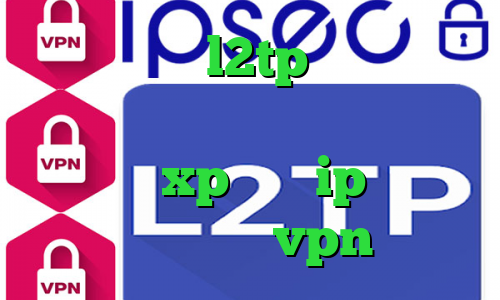 خرید اکانت l2tp آنتی فیلتر برای ویندوز فون طریقه کانکشن ساختن در xp ترید ip اختصاصی خرید قالب vpn