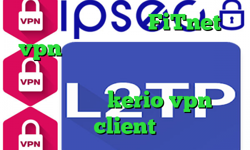 آدرس سایت وی پی ان FiTnet vpn فیلترشکن قوی برای لپ تاپ وی پی ان از کشور فیجی کانکشن سیسکو مک خرید اکانت kerio vpn client