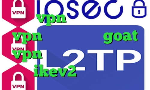 خرید vpn برای لپ تاپ خرید vpn پرسرعت ارزان goat vpn دانلود خرید آی پی عراق خرید ikev2 برای ویندوزفون