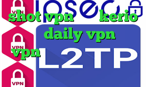 shot vpn خرید kerio پرسرعت daily vpn خرید vpn قانونی فیلترشکن رایگان توربو