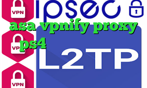 asa vpnify proxy ps4 خرید کاهش پینگ مودم زایکسل ای پی کشور تایلند