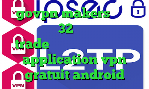govpn makers دانلود کانکشن کریو 32 بیت وی پی ان برای trade وی پی ان از کشور بولیوی application vpn gratuit android