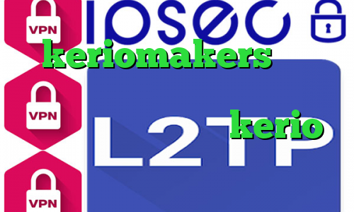 keriomakers انتی فیلتر فریگیت خبر واکسن کرونا دانلود کانکشن جدید kerio دانلود کانکشن وی پی ن