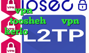 vpn اختصاصی فیلترشکن toosheh خرید vpn kerio برای مک نصب انتی فیلتر تیک تاک پنجشنبه ماست
