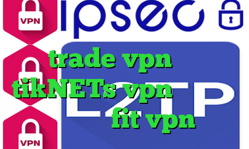 فیلترشکن مناسب برای ویندوز trade vpn سایت tikNETs vpn کاهش پینگ نت سایت fit vpn