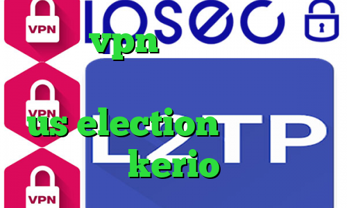 خرید vpn ساز تغییر آی پی کشور در اندروید کانکشن رایگان us election خرید اکانت kerio