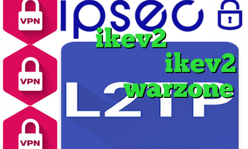 خرید وی پی ikev2 کاهش پینگ نرم افزار فروش سرویس ikev2 کاهش پینگ بازی warzone کانکشن مجازی