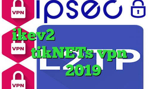فیلتر شکن غیر نصبی خرید وی پی ن ikev2 سایت بانجی وی پی ان سایت tikNETs vpn تیک تاک 2019