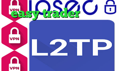 easy trader فیلترشکن پرسرعت قوی رایگان فیلترشکن برای همراه اول دانلود کانکشن شبکه منوتو کانکشن منیجر