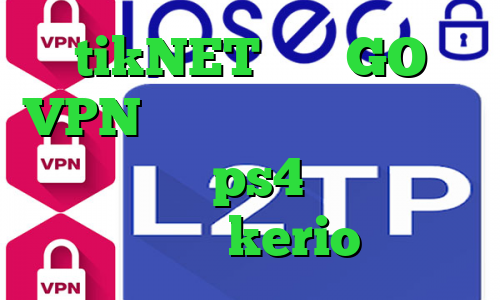 tikNET سایت GO VPN ای پی کشور فیلیپین کاهش پینگ رایگان ps4 خرید یوزر و پسورد kerio