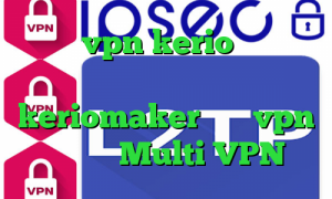 خرید vpn kerio پر سرعت تبدیل اینترانت به اینترنت جهانی keriomaker خرید vpn در مشهد Multi VPN