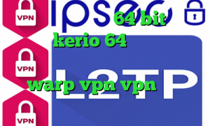 دانلود کانکشن کریو 64 bit دانلود کانکشن kerio 64 بیتی تغییر آی پی به کشور ایران در اندروید warp vpn vpn مخصوص تلگرام عالی