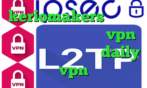 keriomakers فیلترشکن گوشی سامسونگ خرید شاه vpn تیک تاک چرا باز نمیشه daily vpn