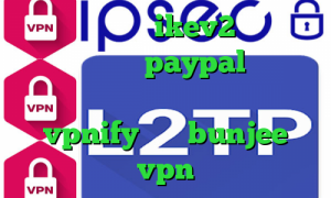 خرید فیلتر شکن ikev2 برای بلک بری آی پی برای paypal وی پی ان از کشور گابن فیلترشکن اندروید vpnify سایت bunjee vpn