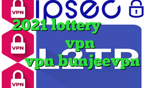 2021 lottery چالش تیک تاک ضایع شدن vpn آی پی ثابت میکرvpn bunjeevpn