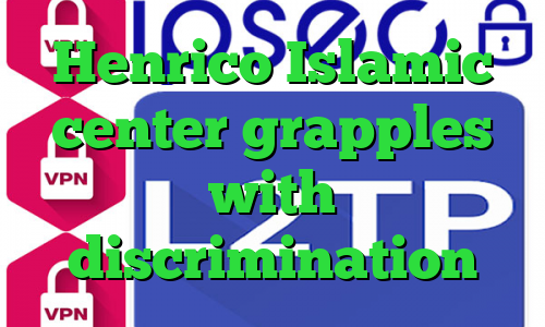 Henrico Islamic center grapples with discrimination