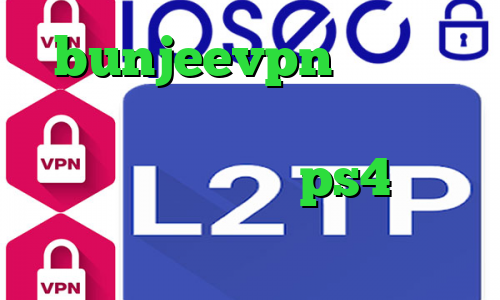bunjeevpn وی پی ان سایت آنتی فیلتر جدید کانکشن موبایل فروش پروکسی ps4 تلگرام بدون محدودیت