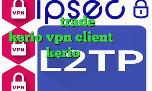 وی پی ان برای trade خرید فیلترشکن kerio vpn client فیلترشکن گربه خرید kerio پر سرعت خرید آنتی فیلتر اندروید