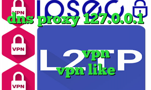 dns proxy 127.0.0.1 علائم کرونا تیک تاک یکی یکی میریم خونه هامون خرید vpn ماهانه خرید vpn like