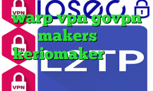 warp vpn govpn makers آدرس keriomaker کرونا در ایران ضد فیلتر گوگل کروم
