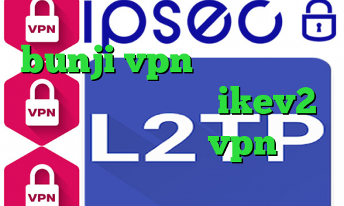 bunji vpn کانکشن هوشمند توربو خرید وی پی ن ikev2 تیک تاک چالش خرید vpn فعال