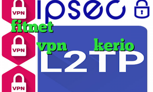 fitnet تیک تاک ترسناک ایران سیف vpn فروش kerio پرسرعت دانلود کانکشن سیسکو