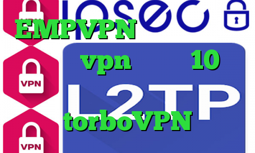 EMPVPN فیلتر شکن قابل نصب خرید vpn ویندوز 10 تیک تاک عاشقانه اینستا سایت torboVPN