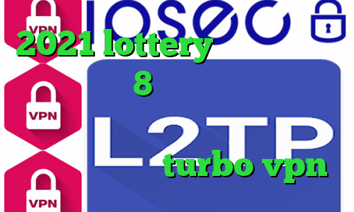 2021 lottery کانکشن وایرلس در ویندوز 8 کاهش پینگ نامحدود فیلتر شکن قوی برای کامپیوتر دانلود کانکشن هوشمند turbo vpn