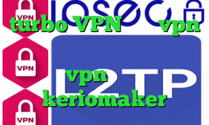 turbo VPN خرید vpn نامحدود گلند و کانکشن خرید vpn روزانه keriomaker