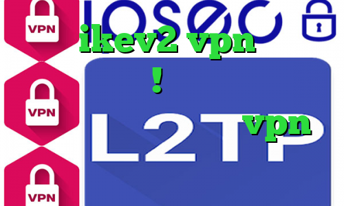 خرید ikev2 vpn تلگرام آزاد همینجا ! کانکشن سیسکو مک تلگرام وی پی ان خرید vpn پرسرعت برای موبایل