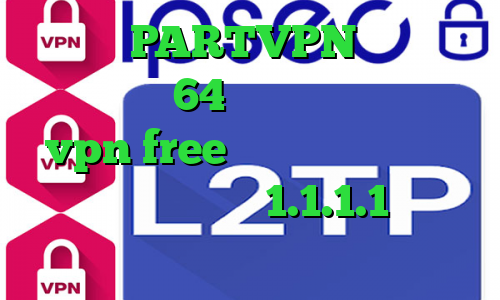 دانلود PARTVPN فیلترشکن برای ویندوز 64 بیتی دانلود اپلیکیشن vpn free دانلود کانکشن گیگا پروکسی فیلترشکن 1.1.1.1 نسخه اندروید