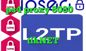 ps4 proxy 8080 تیک تاک صدای بچه خرید آی پی تایلند آنتی فیلتر صدای آمریکا tikNET