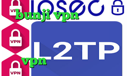 bunji vpn ارزش سهام عدالت امروز خرید آی پی استاتیک شاتل مشکل کانکشن گوگل پلی خرید vpn برای گوشی موبایل