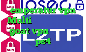 emperatur vpn Multi وی پی ان تیک تاک بت goat vpn لیست پروکسی ps4