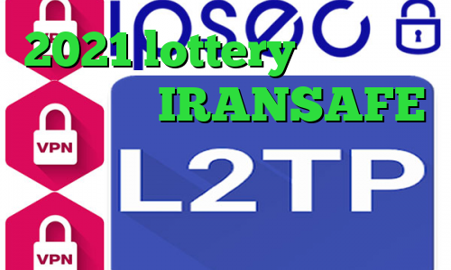 2021 lottery آنتی فیلتر شیلد آدرس IRANSAFE دانلود کانکشن سیسکو برای ویندوز وی پی ان از کشور آلمان
