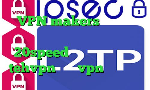 VPN makers فیلتر شکن ترکیه دانلود کانکشن فیلتر شکن 20speed آدرس سایت وی پی ان tehvpn خرید vpn یوتا سرویس