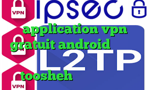 کانکشن هوشمند اندروید application vpn gratuit android وی پی ان با آی پی ثابت فیلترشکن toosheh اینستاگرام جدید