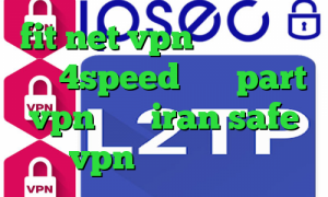 fit net vpn کانکشن فیلتر شکن 4speed سایت part vpn سایت iran safe vpn تیک تاک طبیعت