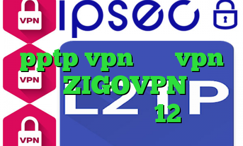 آی پی کشور های مختلف خرید pptp vpn پارت vpn دانلود ZIGOVPN دانلود تیک تاک ورژن 12