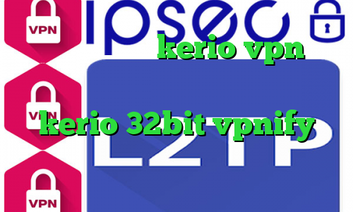 خرید فیلتر شکن kerio vpn تیک تاک ارسلان و نیکا دانلود کانکشن kerio 32bit vpnify فیلترشکن رایگان برای دسکتاپ