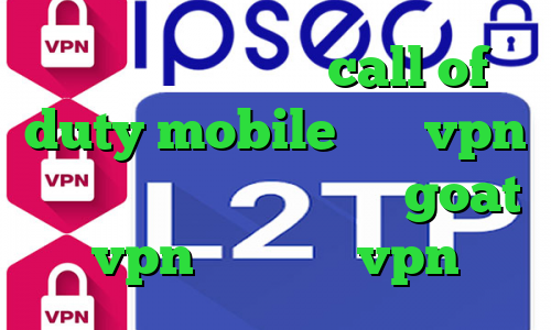 کاهش پینگ در بازی call of duty mobile خرید vpn سیب داده تیک تاک خواننده goat vpn خرید نکست vpn