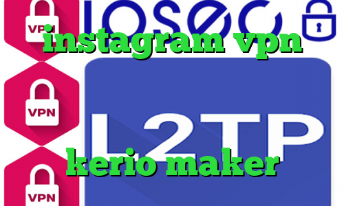 instagram vpn فیلترشکن نسخه ویندوز کالکشن فیلم آی پی ثابت ترید خرید کریو kerio maker