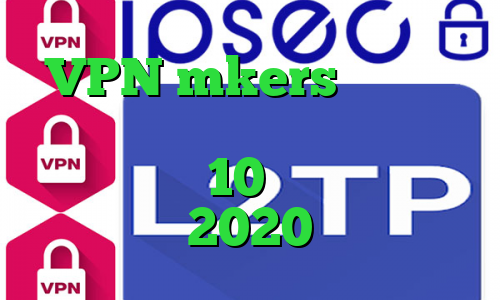 VPN mkers فیلترشکن ترید خرید آی پی آذربایجان کاهش پینگ ویندوز 10 تیک تاک افغانی 2020