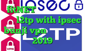 fitNET کرونا ویروس واکسن خرید l2tp with ipsec bunji vpn تیک تاک افغانی 2019